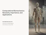 Computational Biomechanics: Necessity, Importance, and Applications
